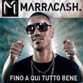 Marracash - Fino a Qui Tutto Bene