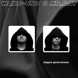 Wako-Uno & MrDat - Doppia Generazione